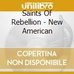 Saints Of Rebellion - New American cd