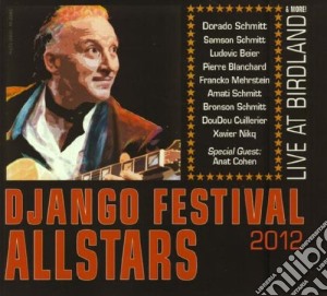 Django Festival All Stars - Live At Birdland & More cd musicale di Django Festival All Stars