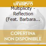Multiplicity - Reflection (Feat. Barbara Kalnes, Tom Kalnes, Denny Murray, & Rolfe Hokanson) cd