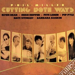 Phil Miller - Cutting Both Ways cd musicale di Miller Phil