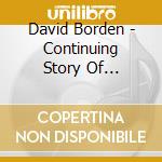 David Borden - Continuing Story Of Counterpoint Pts.9-1 cd musicale di Borden David
