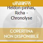 Heldon-pinhas, Richa - Chronolyse cd musicale di Pinhas Richard