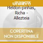 Heldon-pinhas, Richa - Allezteia cd