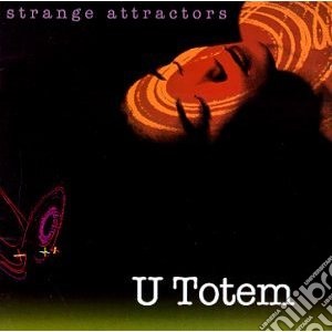 Strange attractors cd musicale di Totem U