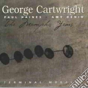 George Cartwright - Memphis Years cd musicale di Cartwight George