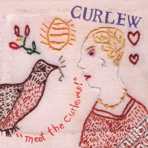 Curlew - Meet The Curlews cd musicale di Curlew
