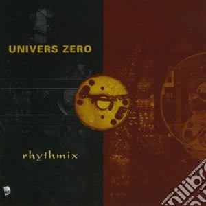 Univers Zero - Rhythmix cd musicale di Zero Univers
