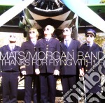 Mats-morgan Band - Thanks For Flying With Us