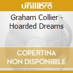 Graham Collier - Hoarded Dreams cd musicale di GRAHAM COLLIER