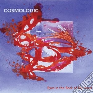 Cosmologic - Eyesin The Back Of My Head cd musicale di Cosmologic
