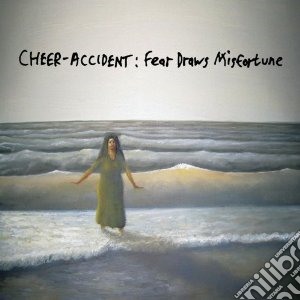 Cheer Accident - Fear Draws Misfortune cd musicale di Cheer-accident