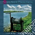 Forgas Band Phenomen - L Axedu Fou/axis Of Madness cd