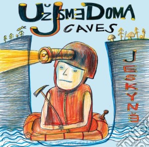 Uz Jsme Doma - Caves cd musicale di UZ JESME DOMA