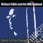 Gibbs, Michael & Ndr - Backinthe Days cd
