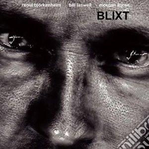 Bill Laswell / Raoul Bjorkenheim / Morgan Agren - Blixt cd musicale di Laswell-bjorkenheim-