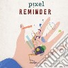Pixel - Reminder cd