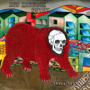 Rob Mazurek - Skull Sessions cd musicale di Rob Mazurek