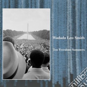 Wadada Leo Smith - Ten Freedom Summers (4 Cd) cd musicale di Wadada leo Smith