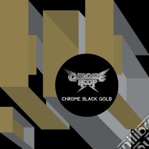 Chrome Hoof - Chrome Black Gold cd musicale di Hoof Chrome