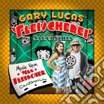 Gary Lucas' Fleischerei - Music From Max Fleischer Cartoons