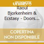 Raoul Bjorkenheim & Ecstasy - Doors Of Perception