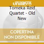 Tomeka Reid Quartet - Old New cd musicale