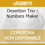 Desertion Trio - Numbers Maker cd musicale