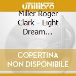 Miller Roger Clark - Eight Dream Interpretations Fo cd musicale