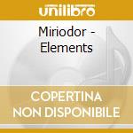 Miriodor - Elements cd musicale