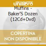 Muffins - Baker'S Dozen (12Cd+Dvd) cd