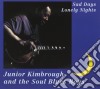 Kimbrough, Junior - Sad Days Lonely Nights cd