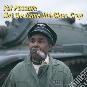 (LP Vinile) Fat Possum: Not The Same Old Blues Crap / Various lp vinile