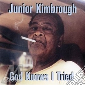 Junior Kimbrough - God Knows I Tried cd musicale di Kimbrough Junior