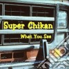 Super Chikan - What You See cd