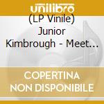 (LP Vinile) Junior Kimbrough - Meet Me In The City lp vinile di Junior Kimbrough