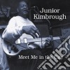 Junior Kimbrough - Meet Me In The City cd