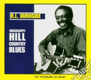 Rl Burnside - Mississippi Hill Country Blues cd musicale di Rl Burnside