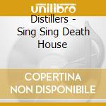 Distillers - Sing Sing Death House cd