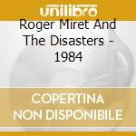 Roger Miret And The Disasters - 1984 cd musicale di Roger Miret And The Disasters