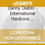 Danny Diablo - International Hardcore Superstar cd