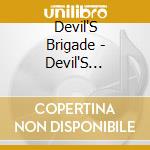 Devil'S Brigade - Devil'S Brigade cd musicale di Devil'S Brigade
