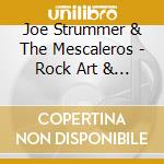 Joe Strummer & The Mescaleros - Rock Art & The X-Ray Style cd musicale di Joe / Mescaleros Strummer