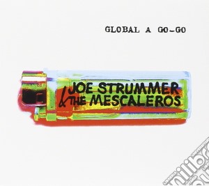 Joe Strummer - Global A Go-Go cd musicale di Joe Strummer