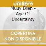 Muuy Biien - Age Of Uncertainty