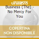 Business (The) - No Mercy For You cd musicale di The Business