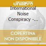International Noise Conspiracy - Bigger Cages Longer Chains cd musicale di International Noise Conspiracy