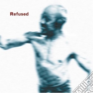 Refused - Songs To Fan The Flames Of Dis cd musicale di Refused