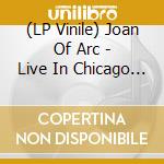 (LP Vinile) Joan Of Arc - Live In Chicago 1999 (2 Lp) lp vinile di Joan Of Arc