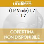(LP Vinile) L7 - L7 lp vinile di L7