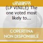 (LP VINILE) The one voted most likely to succeded cd